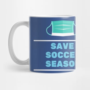 Save Soccer Season Mug